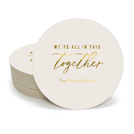 We're All In This Together Round Coasters